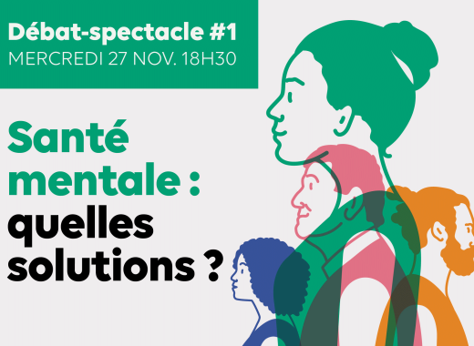 Débat spectacle mercredi 27 novembre. Santé mentale, quelles solutions ? Affiche avec des visages dessinés.